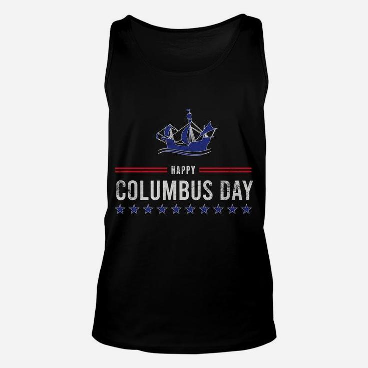 Happy Columbus Day Christopher Columbus Celebrating Sweatshirt Unisex Tank Top