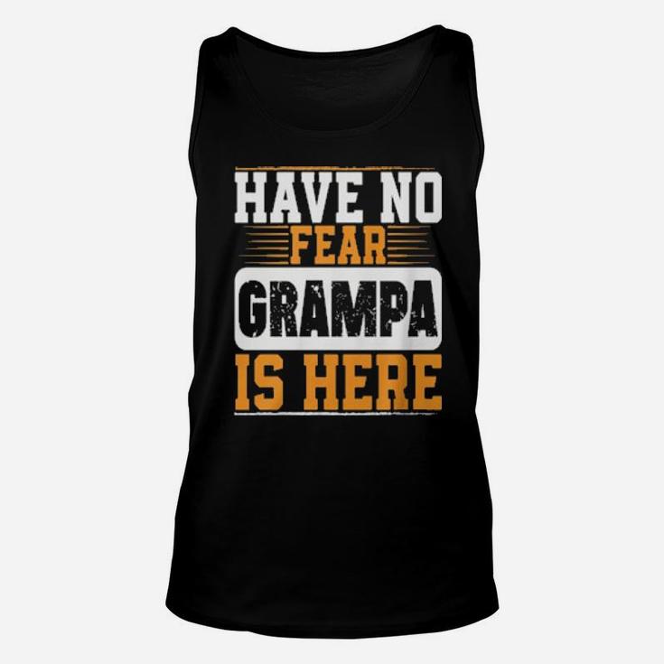 Have No Fear Grampa Is Here Unisex Tank Top