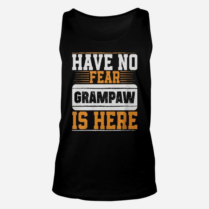 Have No Fear Grampaw Is Here Unisex Tank Top