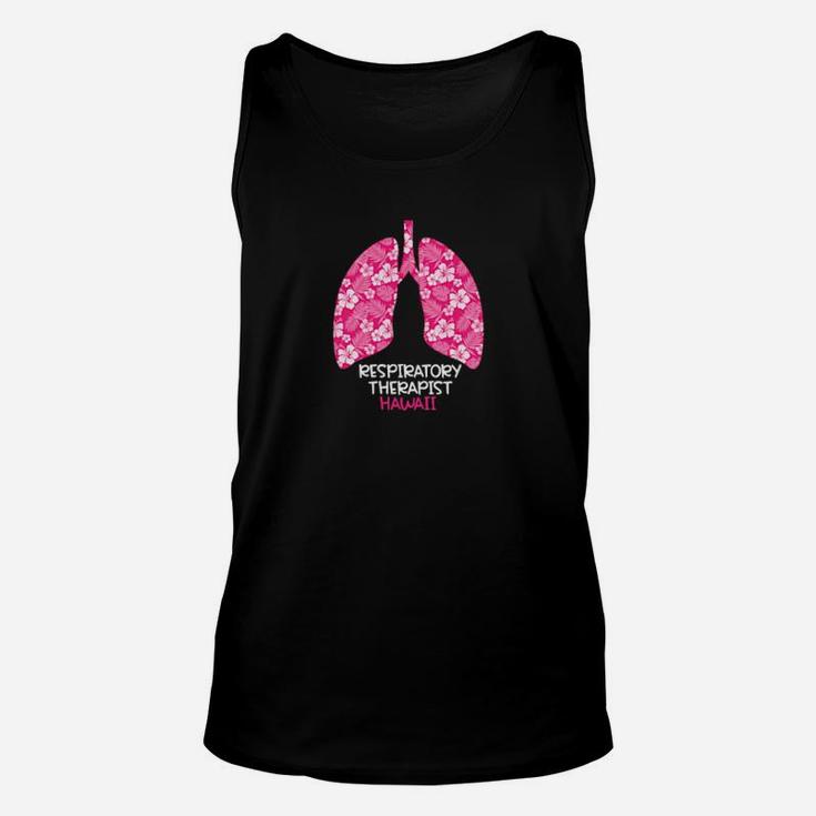 Hawaii Respiratory Therapist Therapy Hibiscus Flower Lungs Unisex Tank Top