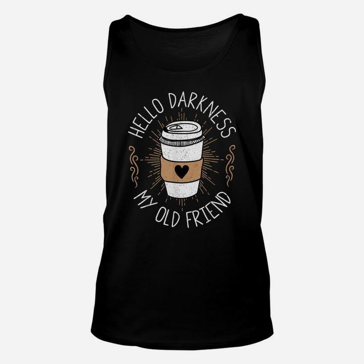 Hello Darkness My Old Friend Coffee Lover Comic Unisex Tank Top