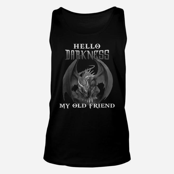 Hello Darkness My Old Friend T-Shirt Cute Dragon Lover Gift Unisex Tank Top