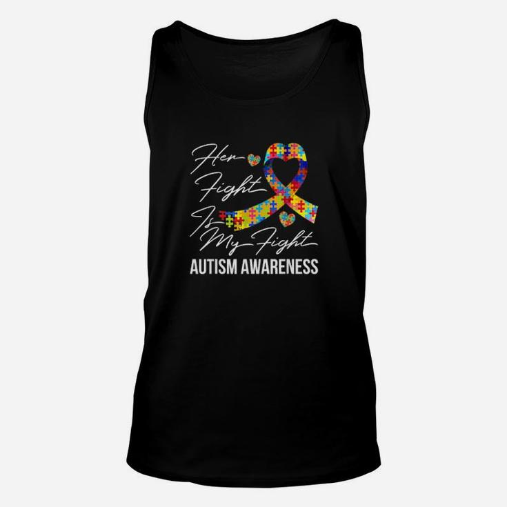 Her Fight Is My Fight Autism Awareness Support Quote Unisex Tank Top