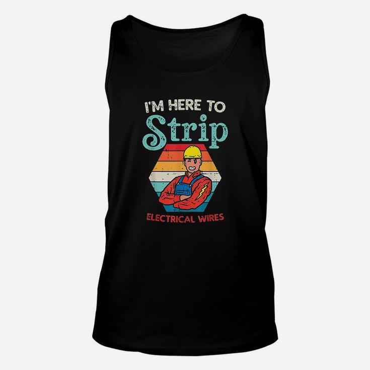 Here To Strip Funny Electrician Power Electric Lineman Gift Unisex Tank Top