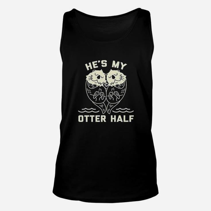 Hes My Otter Half  Cute Sea Otter Animal Valentines Day Unisex Tank Top