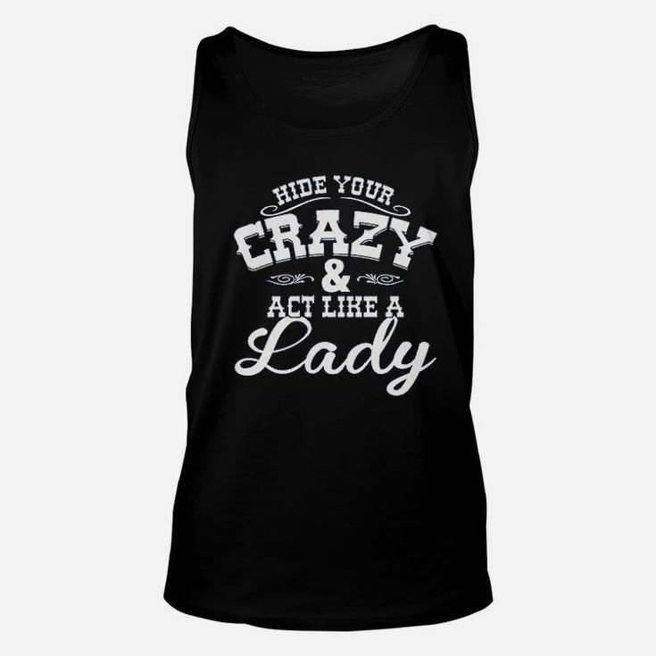 Hide Your Crazy Act Like Lady Country Music Game Unisex Tank Top