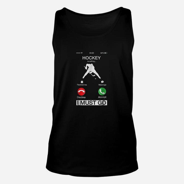Hockey Is Calling And I Must Go Funny Phone Screen Unisex Tank Top