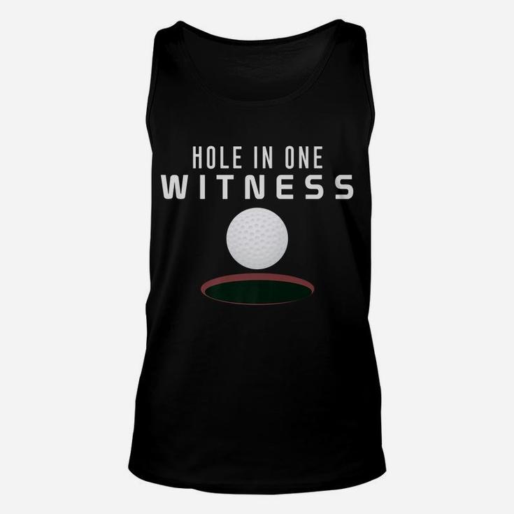 Hole In One Witness Golf Funny Dad Gift Casual Unisex Tank Top