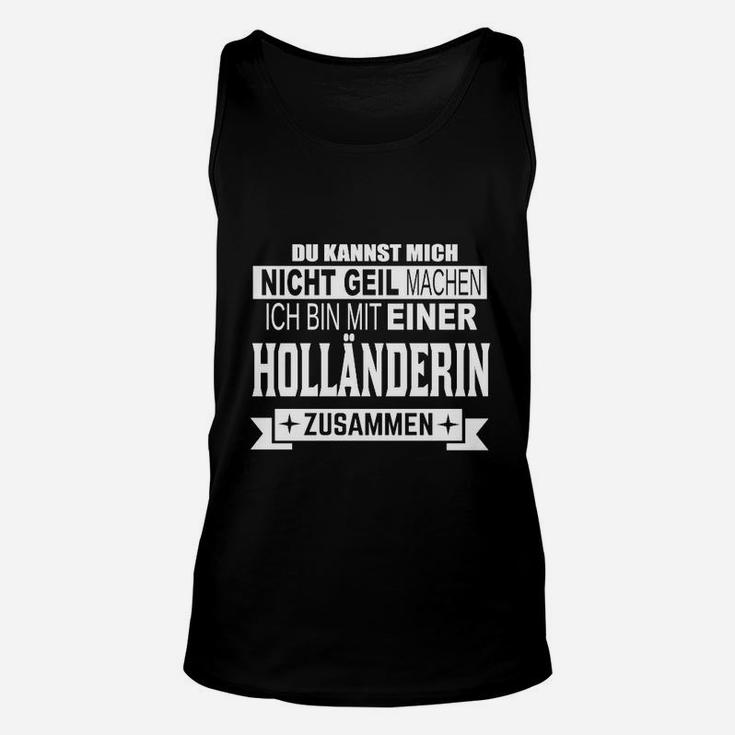 Humorvolles Herren Unisex TankTop: Nicht Geil Machen – Holländerin Partner, Lustiges Spruch-Unisex TankTop