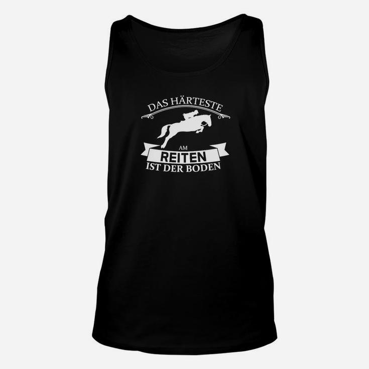 Humorvolles Reiter Unisex TankTop Härteste am Reiten: Boden