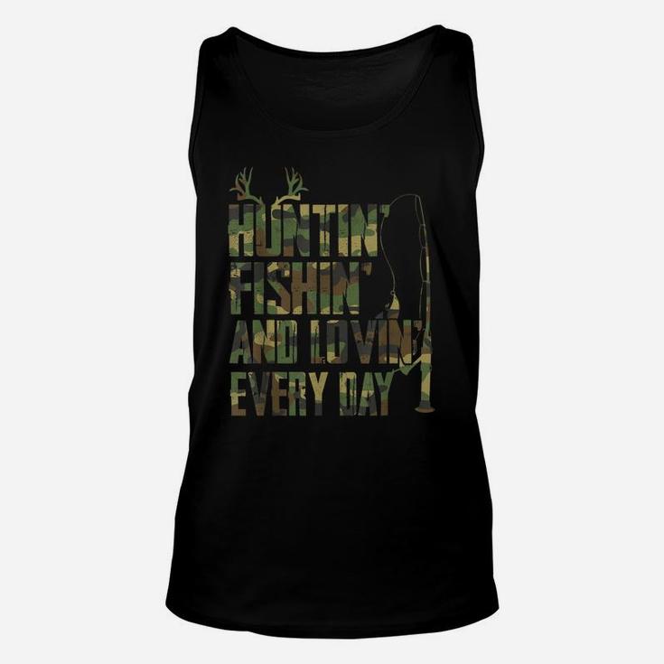 Hunting - Fishing - Lovin Every Day - Happy Fathers Day Unisex Tank Top