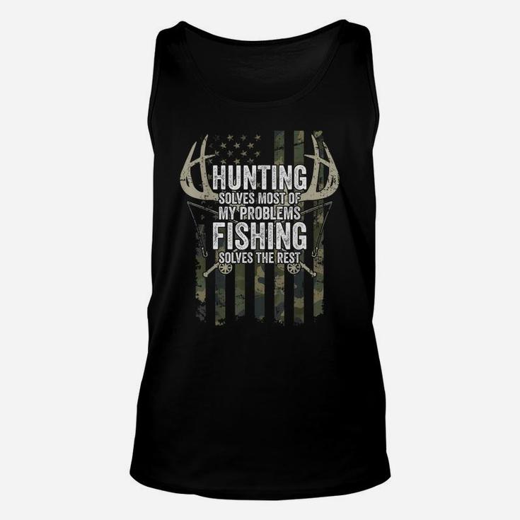 Hunting Solves Most Of My Problems Fishing The Rest - Funny Unisex Tank Top