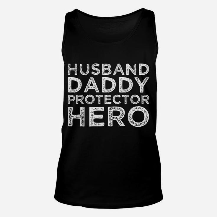 Husband Daddy Protector Hero Father's Day Dad Gift Shirt Unisex Tank Top