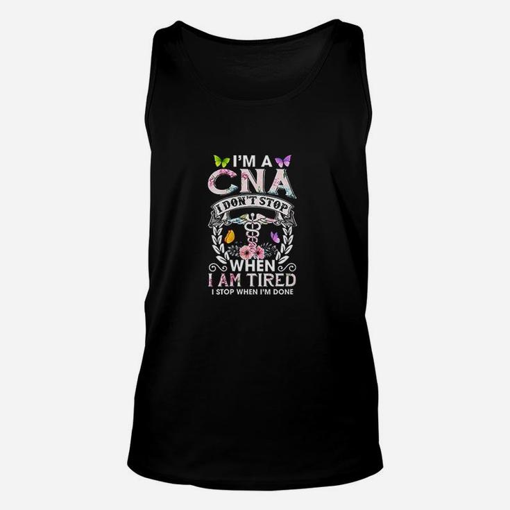 I Am A Cna I Dont Stop When I Am Tired Unisex Tank Top