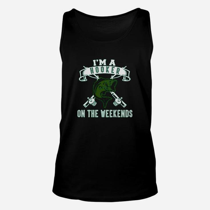 I Am A Hooker On The Weekends Fishing Unisex Tank Top