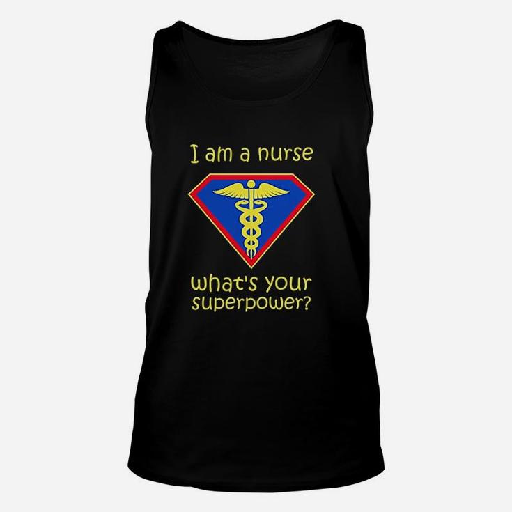 I Am A Nurse What Is Your Superpower Unisex Tank Top