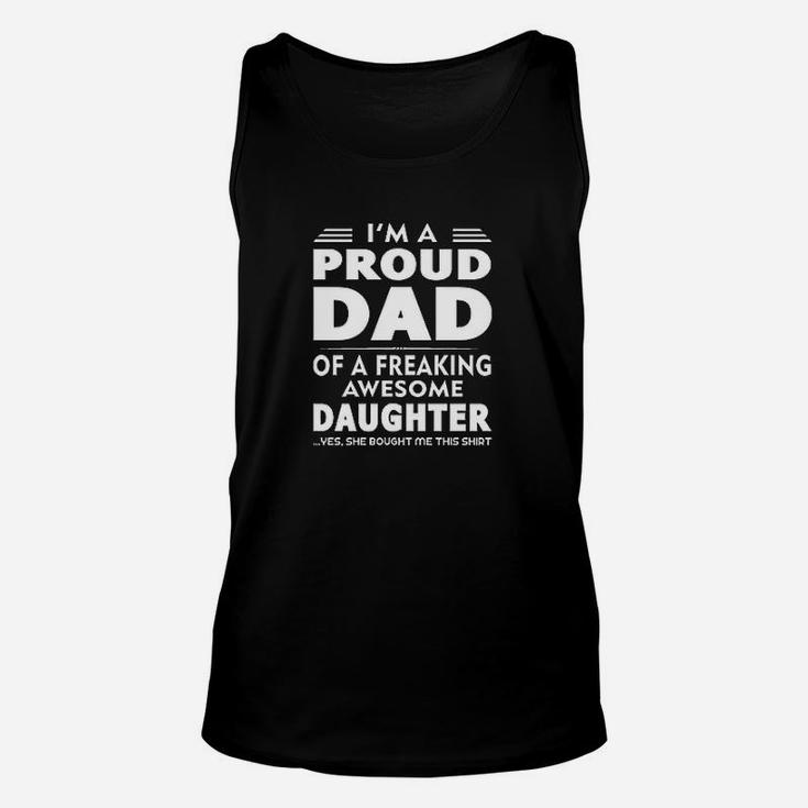 I Am A Proud Dad Of A Freaking Awesome Daughter Unisex Tank Top