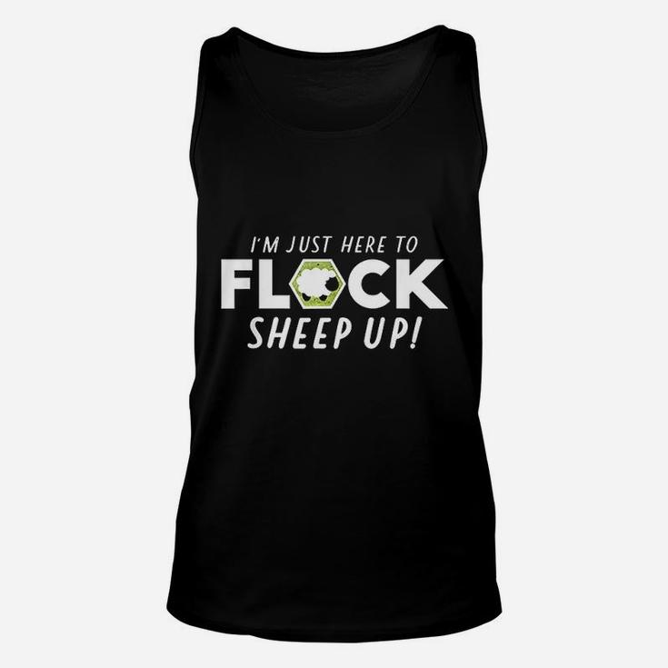 I Am Here To Flock Sheep Up Unisex Tank Top
