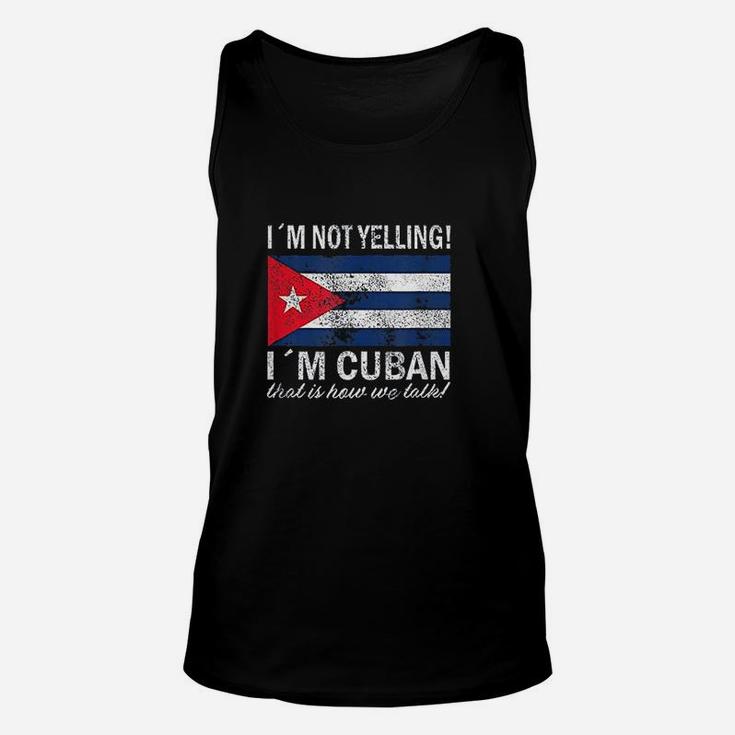 I Am Not Yelling I Am Cuban Unisex Tank Top