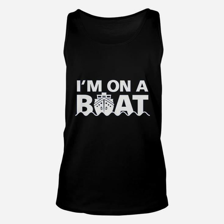 I Am On A Boat Unisex Tank Top