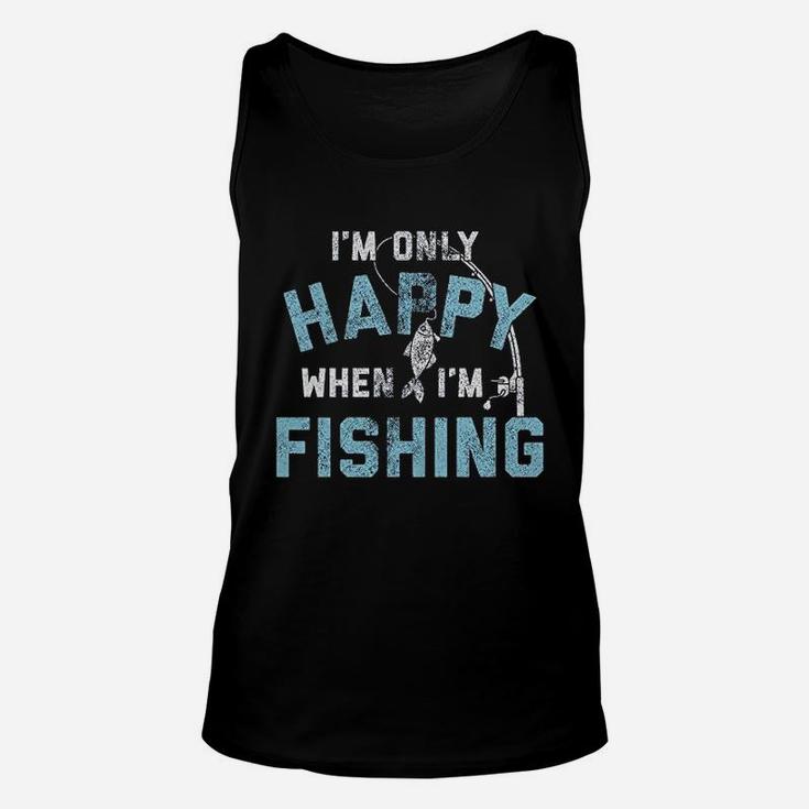 I Am Only Happy When I Am Fishing Unisex Tank Top