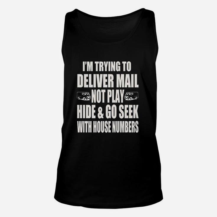 I Am Trying To Deliver Mail Not Play Unisex Tank Top