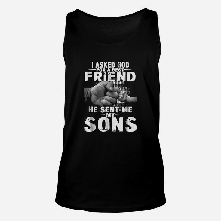 I Asked God For A Best Friend He Sent Me My Son Unisex Tank Top