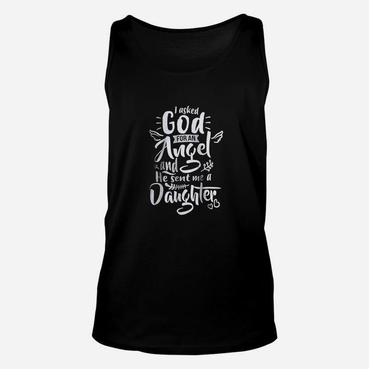 I Asked God For An He Sent Me A Daughter Unisex Tank Top