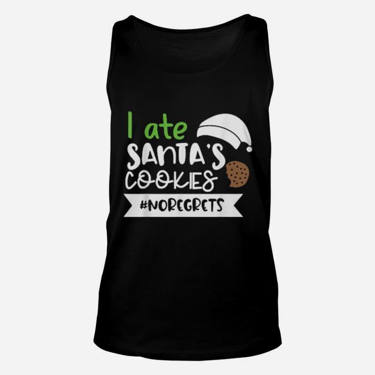 I Ate Santa's Cookies Noregrets Santa Claus Unisex Tank Top