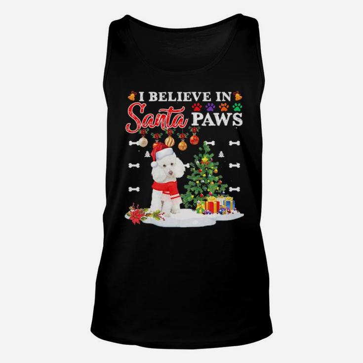 I Believe In Santa Paws Poodle Gifts Shirt Dogs Gifts Cute Unisex Tank Top
