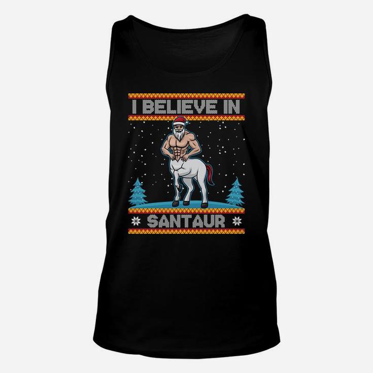 I Believe In Santaur Sweatshirt Santa Centaur Christmas Gift Unisex Tank Top