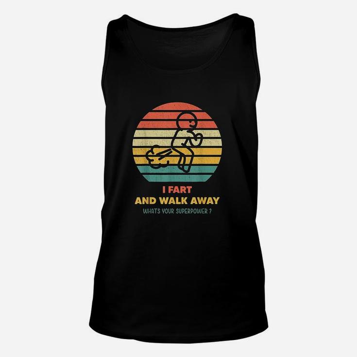 I Can Fart And Walk Away Superpower Fart Unisex Tank Top
