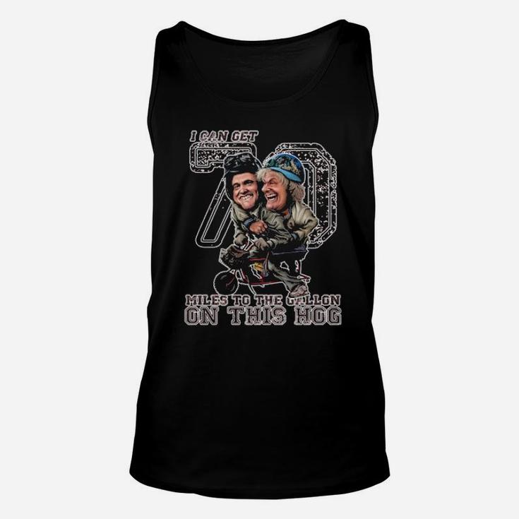 I Can Get 70 Miles To The Gallon On This Hog Unisex Tank Top