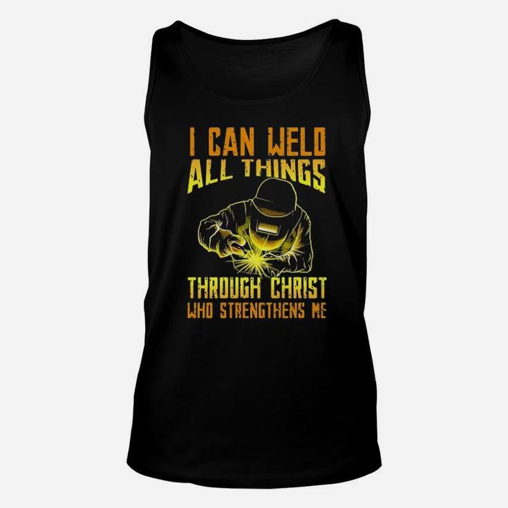 I Can Weld All Things Through Christ Who Strengthens Me Unisex Tank Top