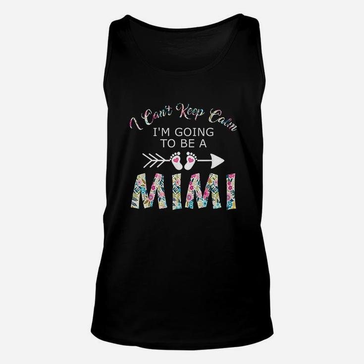 I Cant Keep Calm I Am Going To Be A Mimi Unisex Tank Top