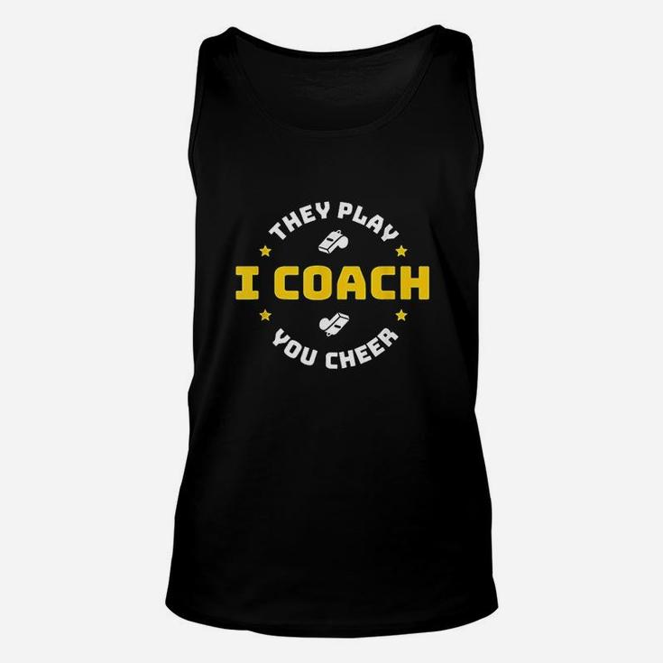 I Coach They Play You Cheer Unisex Tank Top