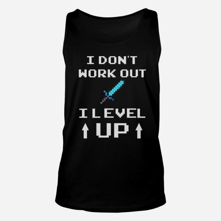 I Dont Work Out I Level Up Unisex Tank Top