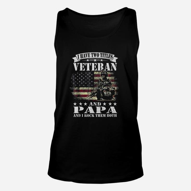 I Have 2 Tittles Veteran And Papa Unisex Tank Top