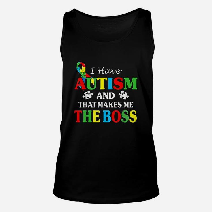 I Have And That Makes Me The Boss Unisex Tank Top