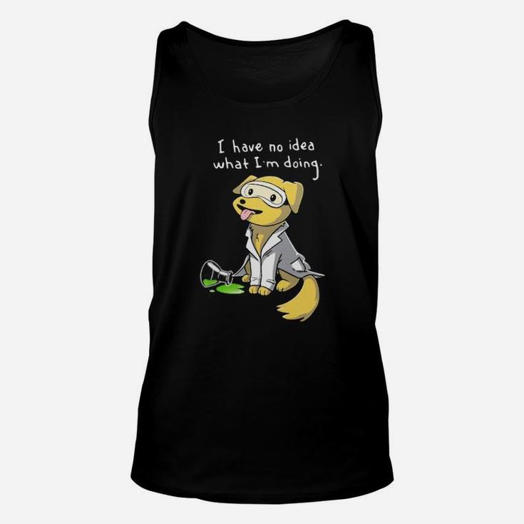 I Have No Idea What Im Doing Unisex Tank Top