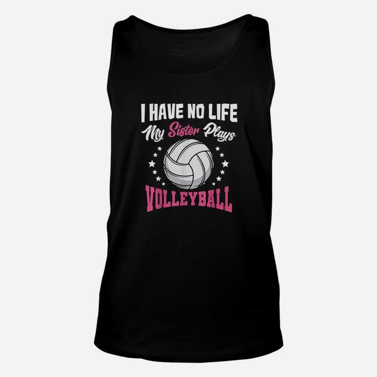 I Have No Life My Sister Plays Volleyball Quotes Rules Unisex Tank Top
