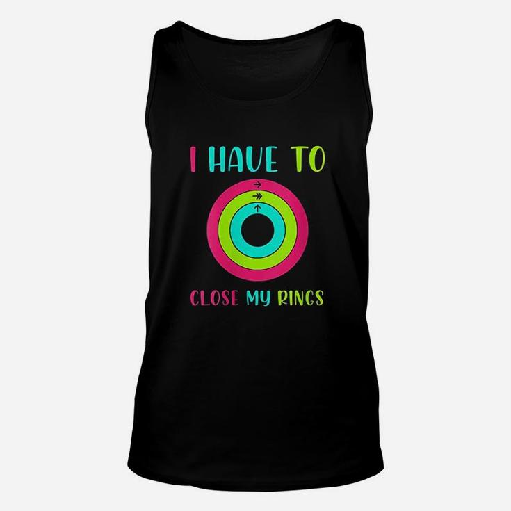 I Have To Close My Rings Unisex Tank Top