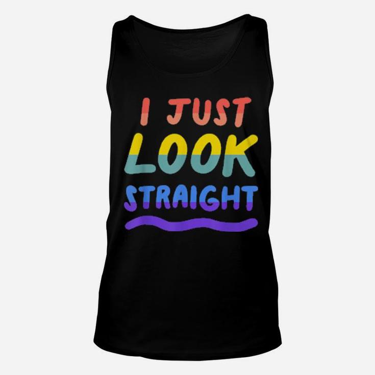 I Just Look Straight Gay Lesbian Lgbtq Pride Flag Unisex Tank Top