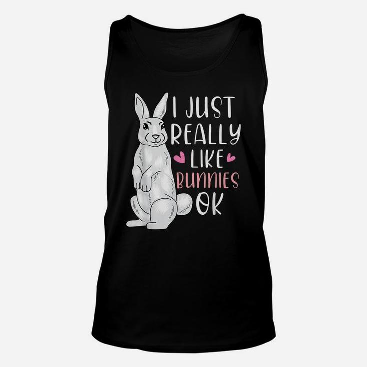 I Just Really Like Bunnies Okay Animal Lover Cute Easter Unisex Tank Top