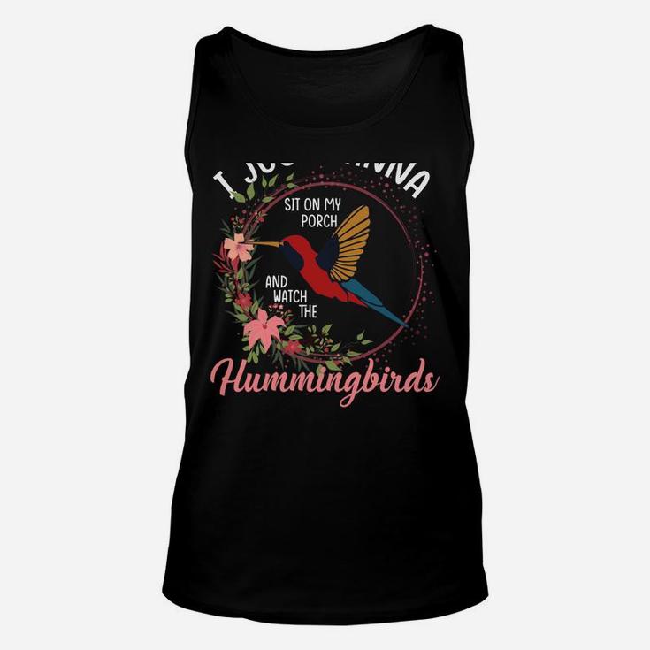 I Just Wanna Sit On My Porch And Watch The Hummingbirds Unisex Tank Top