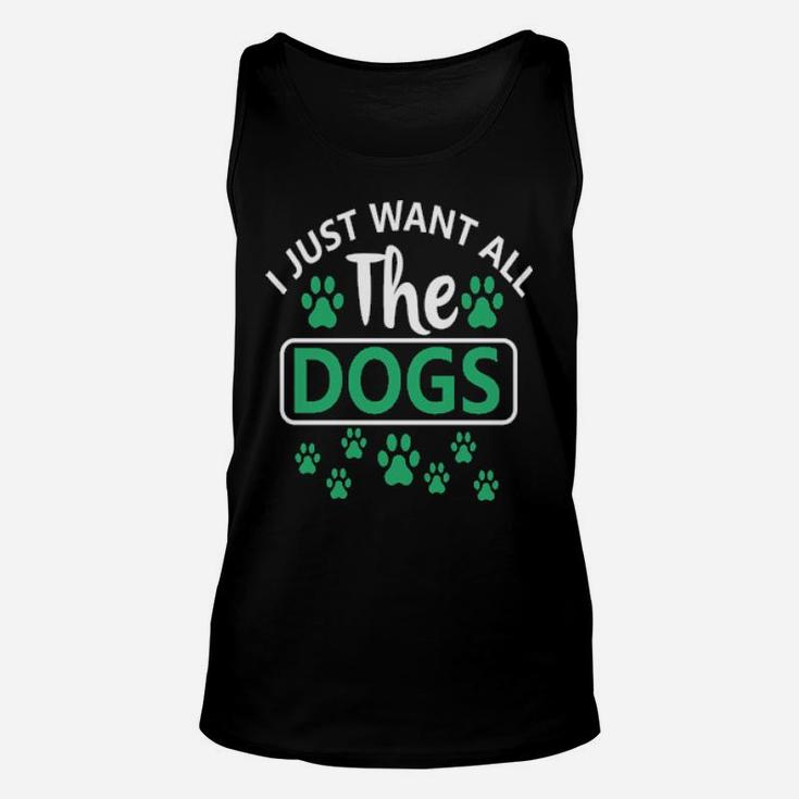 I Just Want All The Dogs Unisex Tank Top