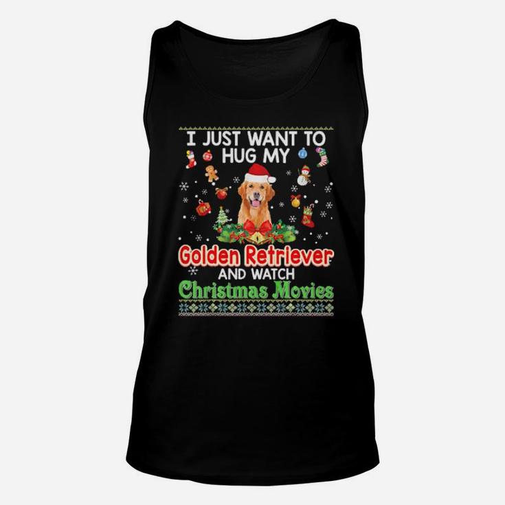 I Just Want To Hug My Golden Retriever Dog And Watch Xmas Unisex Tank Top