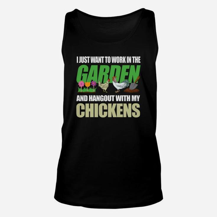 I Just Want To Work In My Garden Hang Out With My Chickens Unisex Tank Top