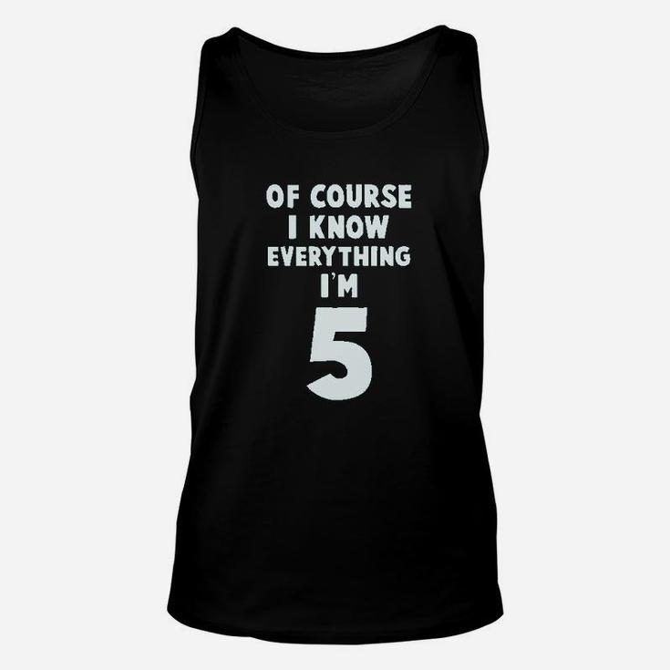 I Know Everything I Am 5 Unisex Tank Top