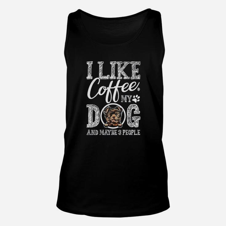 I Like Coffee My Yorkie And Maybe 3 People Unisex Tank Top